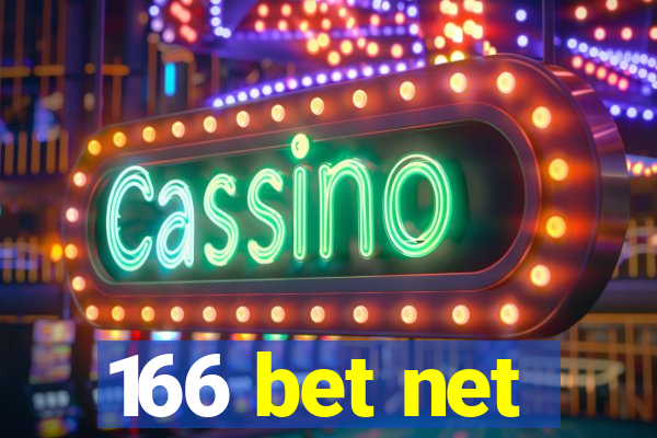 166 bet net